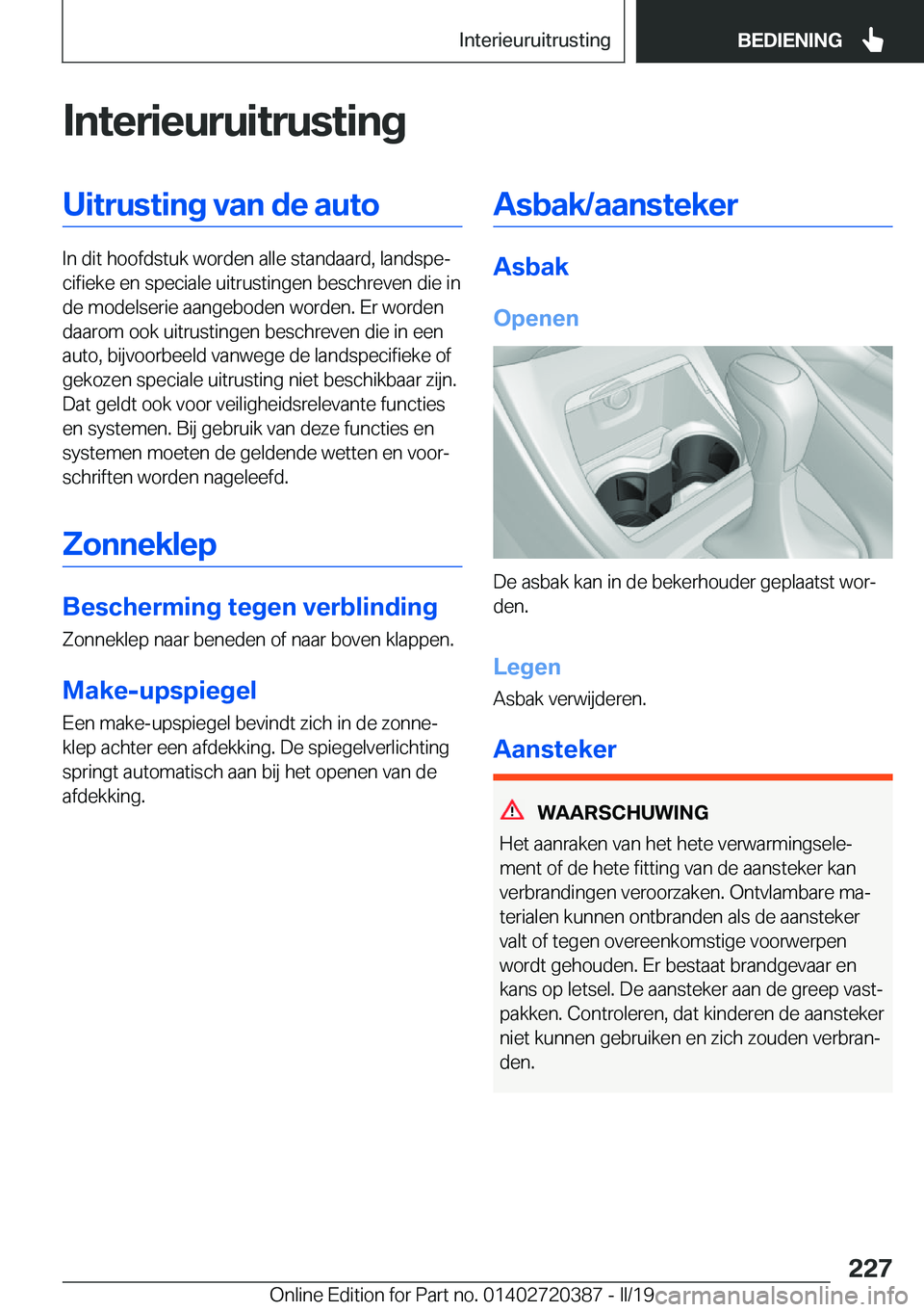 BMW X2 2019  Instructieboekjes (in Dutch) �I�n�t�e�r�i�e�u�r�u�i�t�r�u�s�t�i�n�g�U�i�t�r�u�s�t�i�n�g��v�a�n��d�e��a�u�t�o
�I�n��d�i�t��h�o�o�f�d�s�t�u�k��w�o�r�d�e�n��a�l�l�e��s�t�a�n�d�a�a�r�d�,��l�a�n�d�s�p�ej�c�i�f�i�e�k�e��e�n�