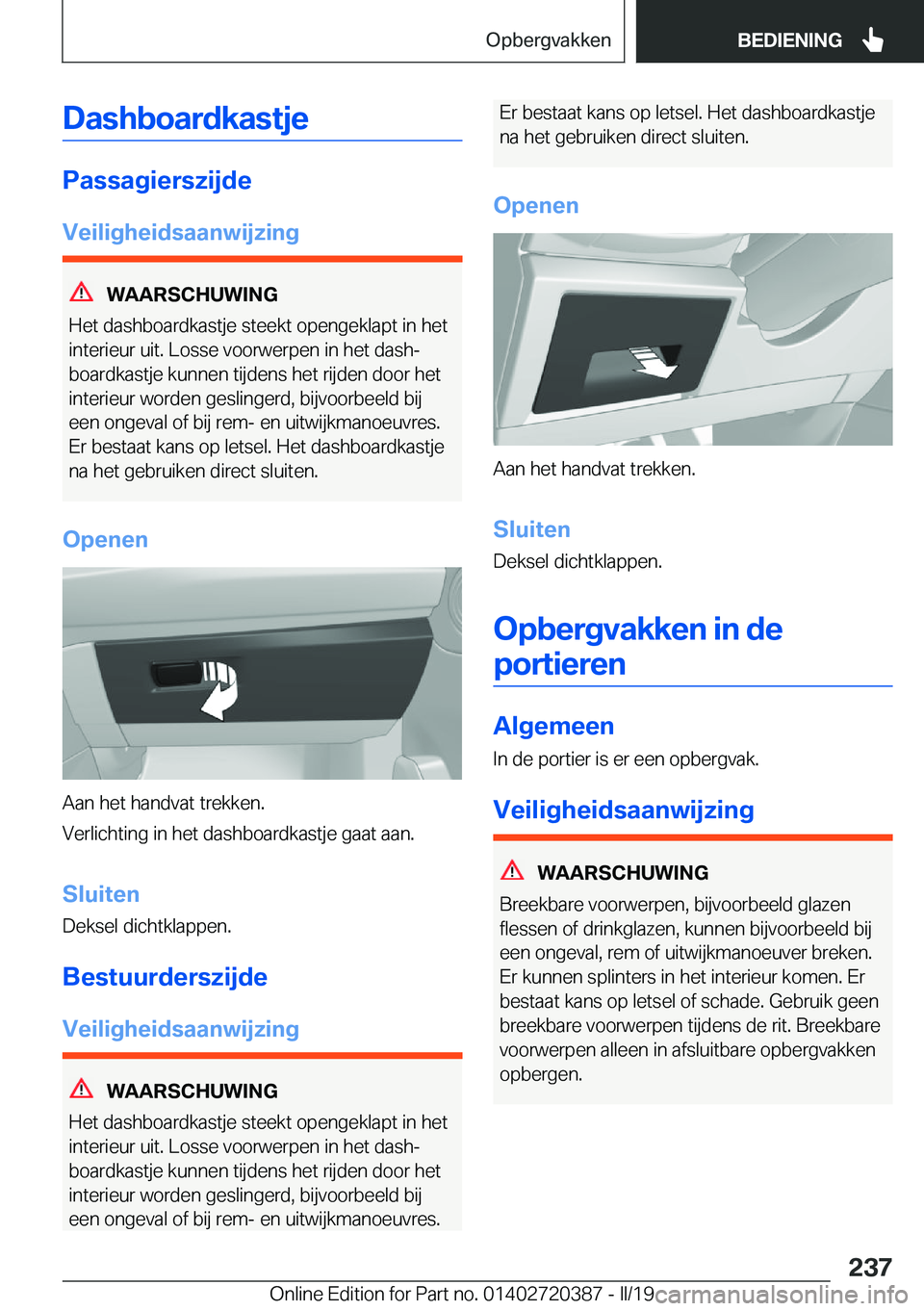 BMW X2 2019  Instructieboekjes (in Dutch) �D�a�s�h�b�o�a�r�d�k�a�s�t�j�e
�P�a�s�s�a�g�i�e�r�s�z�i�j�d�e�V�e�i�l�i�g�h�e�i�d�s�a�a�n�w�i�j�z�i�n�g
�W�A�A�R�S�C�H�U�W�I�N�G
�H�e�t��d�a�s�h�b�o�a�r�d�k�a�s�t�j�e��s�t�e�e�k�t��o�p�e�n�g�e�k�l�