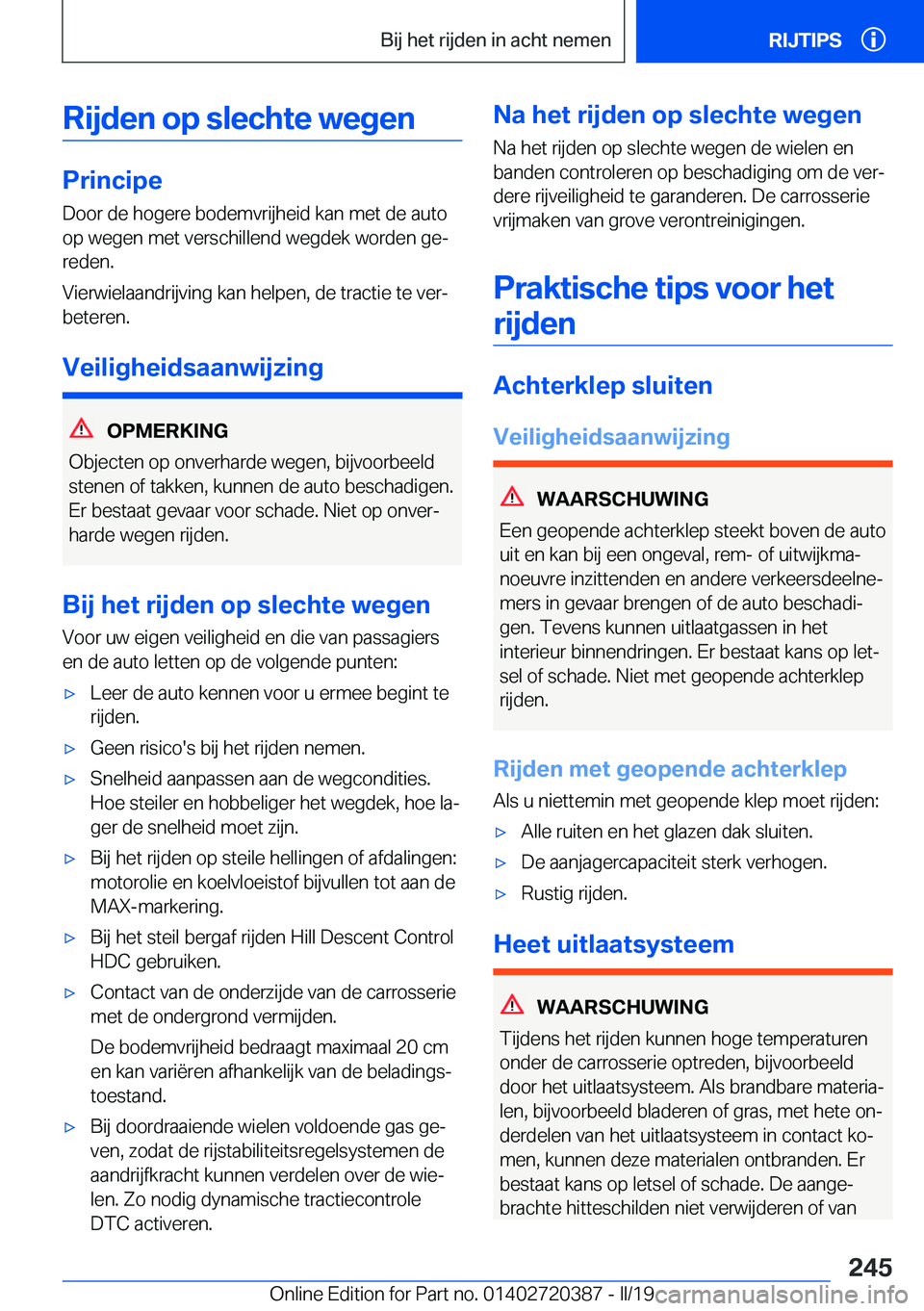 BMW X2 2019  Instructieboekjes (in Dutch) �R�i�j�d�e�n��o�p��s�l�e�c�h�t�e��w�e�g�e�n
�P�r�i�n�c�i�p�e
�D�o�o�r��d�e��h�o�g�e�r�e��b�o�d�e�m�v�r�i�j�h�e�i�d��k�a�n��m�e�t��d�e��a�u�t�o
�o�p��w�e�g�e�n��m�e�t��v�e�r�s�c�h�i�l�l�e�