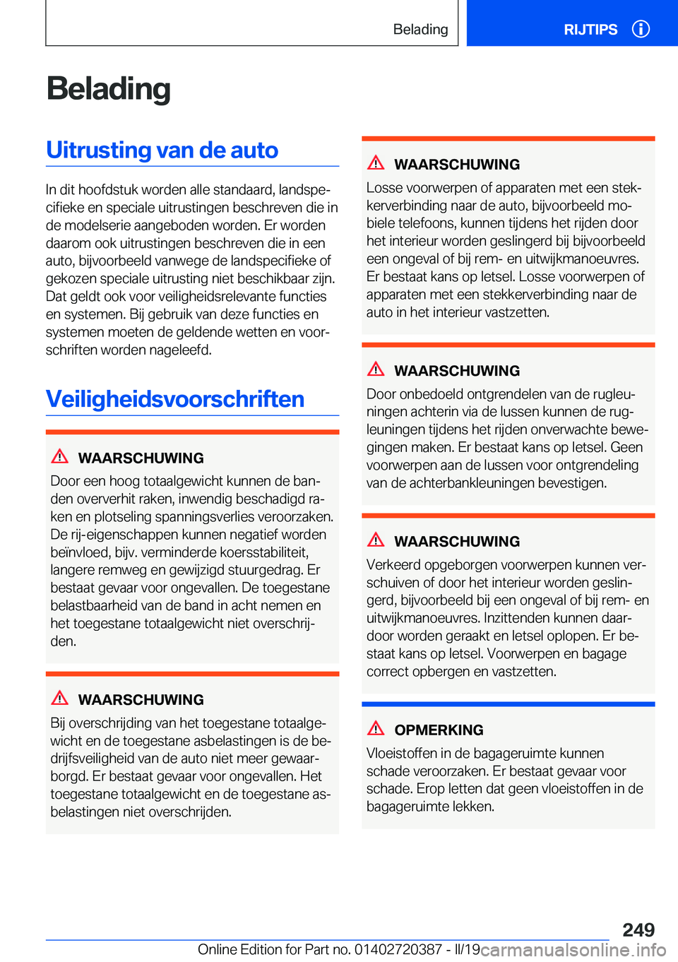 BMW X2 2019  Instructieboekjes (in Dutch) �B�e�l�a�d�i�n�g�U�i�t�r�u�s�t�i�n�g��v�a�n��d�e��a�u�t�o
�I�n��d�i�t��h�o�o�f�d�s�t�u�k��w�o�r�d�e�n��a�l�l�e��s�t�a�n�d�a�a�r�d�,��l�a�n�d�s�p�ej�c�i�f�i�e�k�e��e�n��s�p�e�c�i�a�l�e��u�
