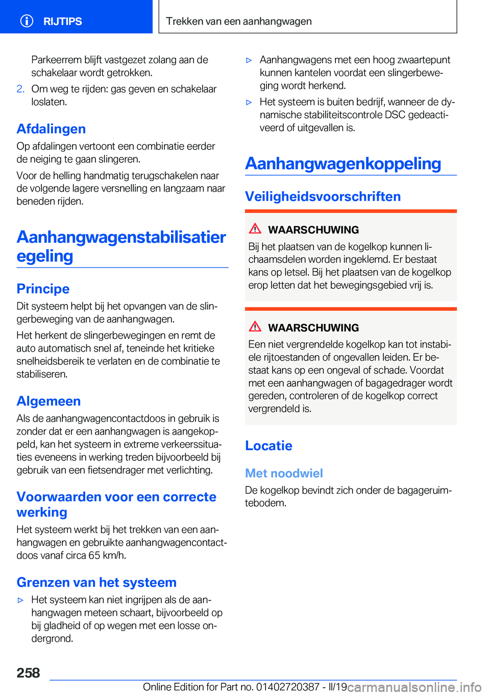 BMW X2 2019  Instructieboekjes (in Dutch) �P�a�r�k�e�e�r�r�e�m��b�l�i�j�f�t��v�a�s�t�g�e�z�e�t��z�o�l�a�n�g��a�a�n��d�e�s�c�h�a�k�e�l�a�a�r��w�o�r�d�t��g�e�t�r�o�k�k�e�n�.�2�.�O�m��w�e�g��t�e��r�i�j�d�e�n�:��g�a�s��g�e�v�e�n��e�n