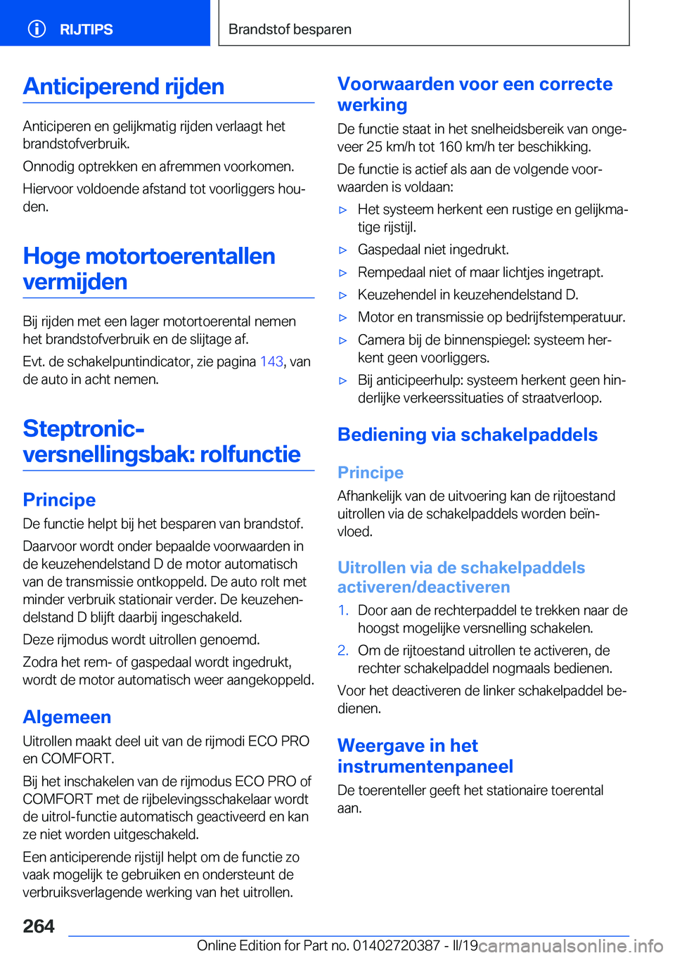 BMW X2 2019  Instructieboekjes (in Dutch) �A�n�t�i�c�i�p�e�r�e�n�d��r�i�j�d�e�n
�A�n�t�i�c�i�p�e�r�e�n��e�n��g�e�l�i�j�k�m�a�t�i�g��r�i�j�d�e�n��v�e�r�l�a�a�g�t��h�e�t
�b�r�a�n�d�s�t�o�f�v�e�r�b�r�u�i�k�.
�O�n�n�o�d�i�g��o�p�t�r�e�k�k�