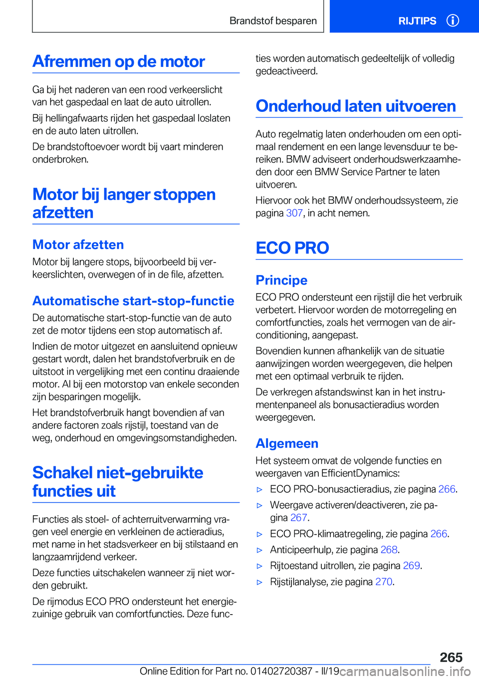 BMW X2 2019  Instructieboekjes (in Dutch) �A�f�r�e�m�m�e�n��o�p��d�e��m�o�t�o�r
�G�a��b�i�j��h�e�t��n�a�d�e�r�e�n��v�a�n��e�e�n��r�o�o�d��v�e�r�k�e�e�r�s�l�i�c�h�t�v�a�n��h�e�t��g�a�s�p�e�d�a�a�l��e�n��l�a�a�t��d�e��a�u�t�o��