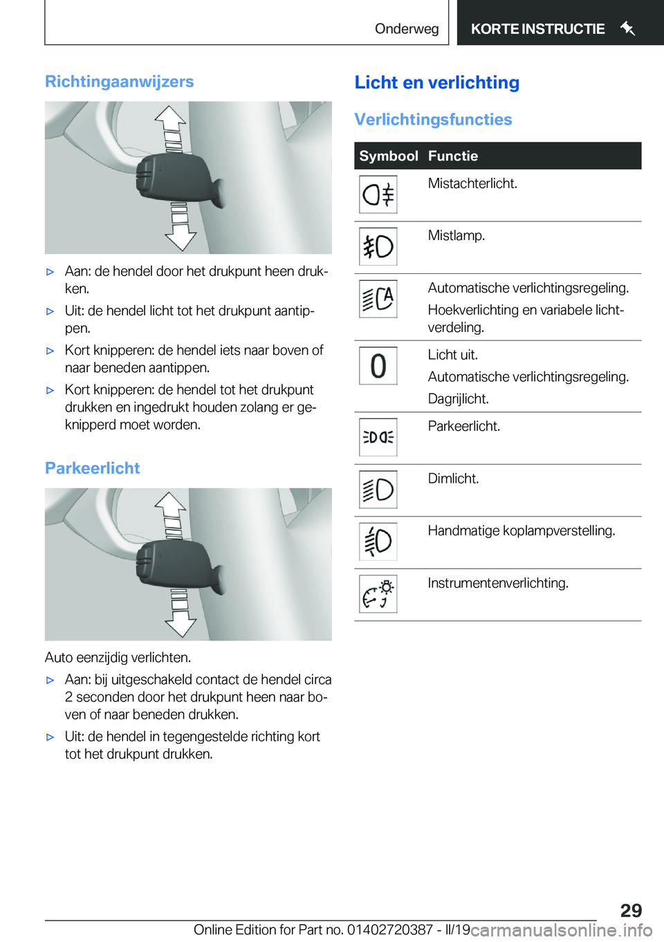 BMW X2 2019  Instructieboekjes (in Dutch) �R�i�c�h�t�i�n�g�a�a�n�w�i�j�z�e�r�s'x�A�a�n�:��d�e��h�e�n�d�e�l��d�o�o�r��h�e�t��d�r�u�k�p�u�n�t��h�e�e�n��d�r�u�kj�k�e�n�.'x�U�i�t�:��d�e��h�e�n�d�e�l��l�i�c�h�t��t�o�t��h�e�t�