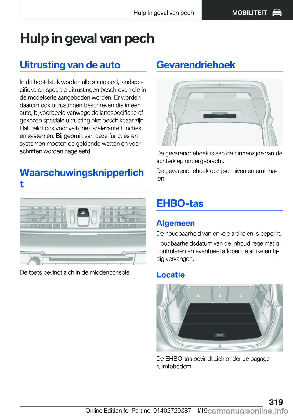 BMW X2 2019  Instructieboekjes (in Dutch) �H�u�l�p��i�n��g�e�v�a�l��v�a�n��p�e�c�h�U�i�t�r�u�s�t�i�n�g��v�a�n��d�e��a�u�t�o
�I�n��d�i�t��h�o�o�f�d�s�t�u�k��w�o�r�d�e�n��a�l�l�e��s�t�a�n�d�a�a�r�d�,��l�a�n�d�s�p�ej�c�i�f�i�e�k�e�