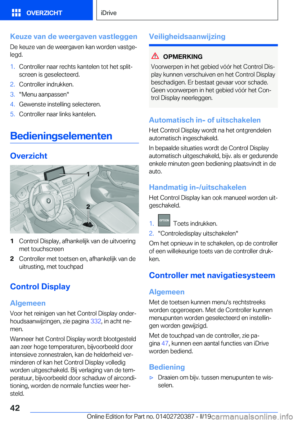 BMW X2 2019  Instructieboekjes (in Dutch) �K�e�u�z�e��v�a�n��d�e��w�e�e�r�g�a�v�e�n��v�a�s�t�l�e�g�g�e�n�D�e��k�e�u�z�e��v�a�n��d�e��w�e�e�r�g�a�v�e�n��k�a�n��w�o�r�d�e�n��v�a�s�t�g�ej�l�e�g�d�.�1�.�C�o�n�t�r�o�l�l�e�r��n�a�a�r�