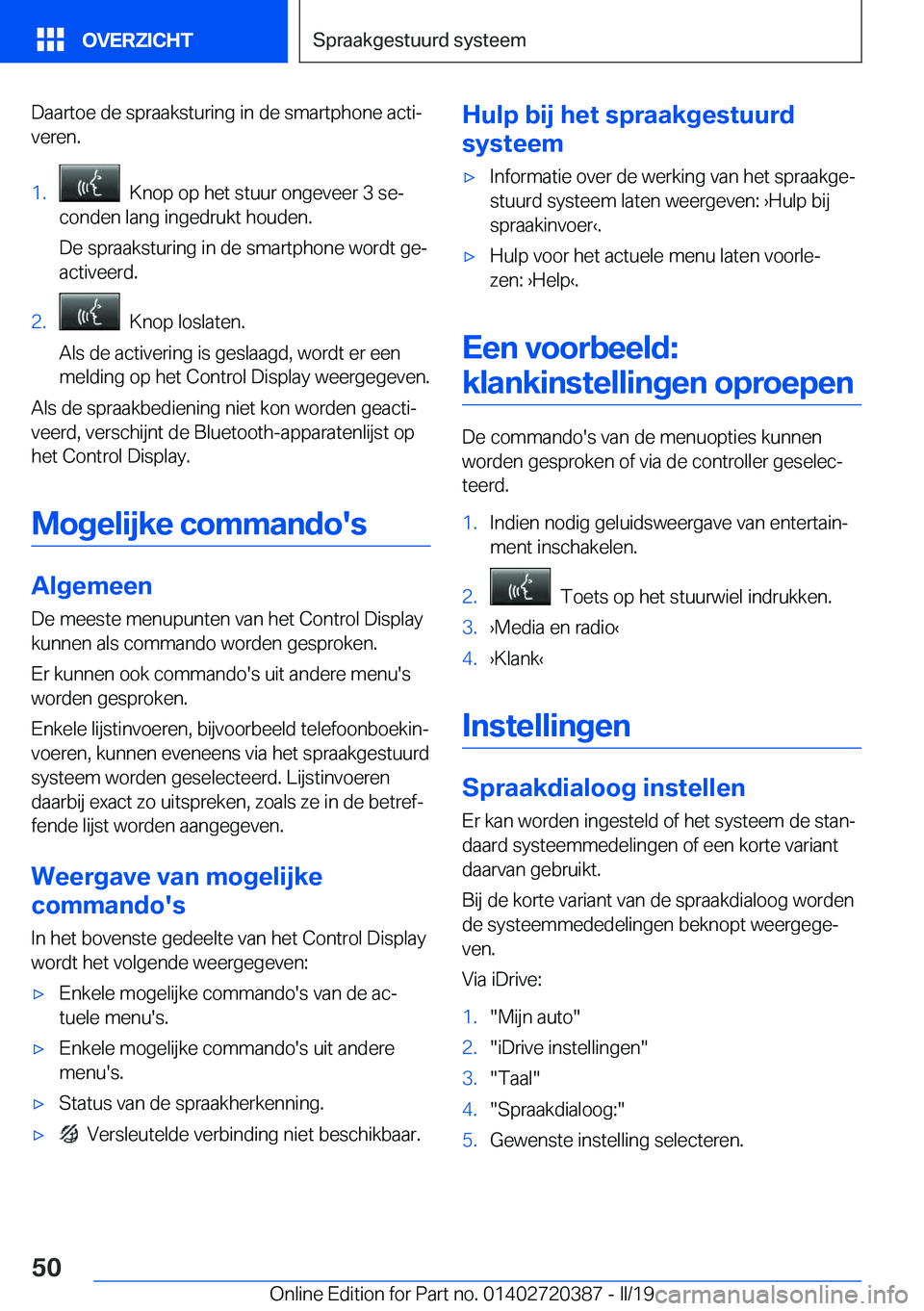 BMW X2 2019  Instructieboekjes (in Dutch) �D�a�a�r�t�o�e��d�e��s�p�r�a�a�k�s�t�u�r�i�n�g��i�n��d�e��s�m�a�r�t�p�h�o�n�e��a�c�t�ij�v�e�r�e�n�.�1�.���K�n�o�p��o�p��h�e�t��s�t�u�u�r��o�n�g�e�v�e�e�r��3��s�ej
�c�o�n�d�e�n��l�a�n�