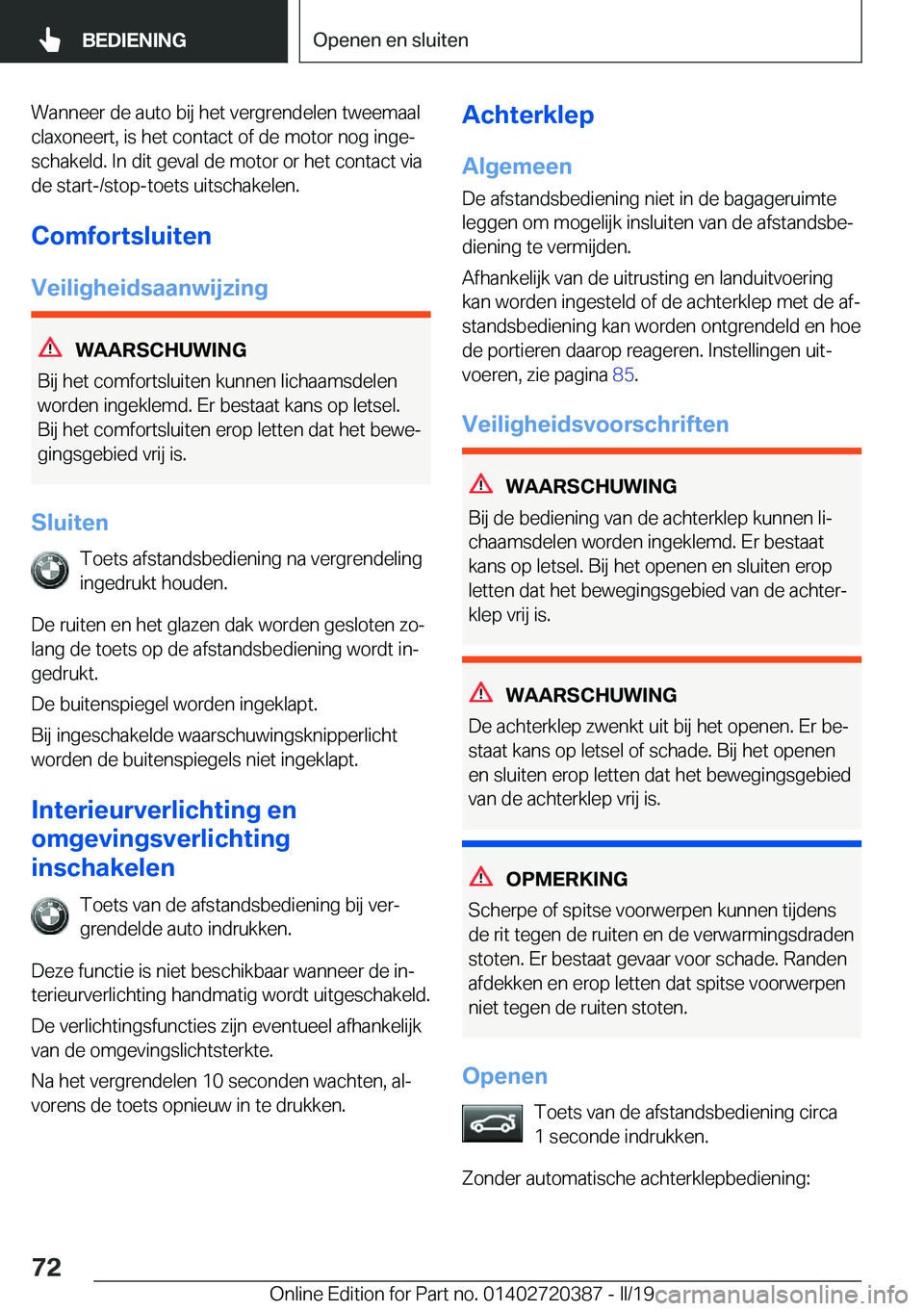 BMW X2 2019  Instructieboekjes (in Dutch) �W�a�n�n�e�e�r��d�e��a�u�t�o��b�i�j��h�e�t��v�e�r�g�r�e�n�d�e�l�e�n��t�w�e�e�m�a�a�l
�c�l�a�x�o�n�e�e�r�t�,��i�s��h�e�t��c�o�n�t�a�c�t��o�f��d�e��m�o�t�o�r��n�o�g��i�n�g�ej
�s�c�h�a�k�e