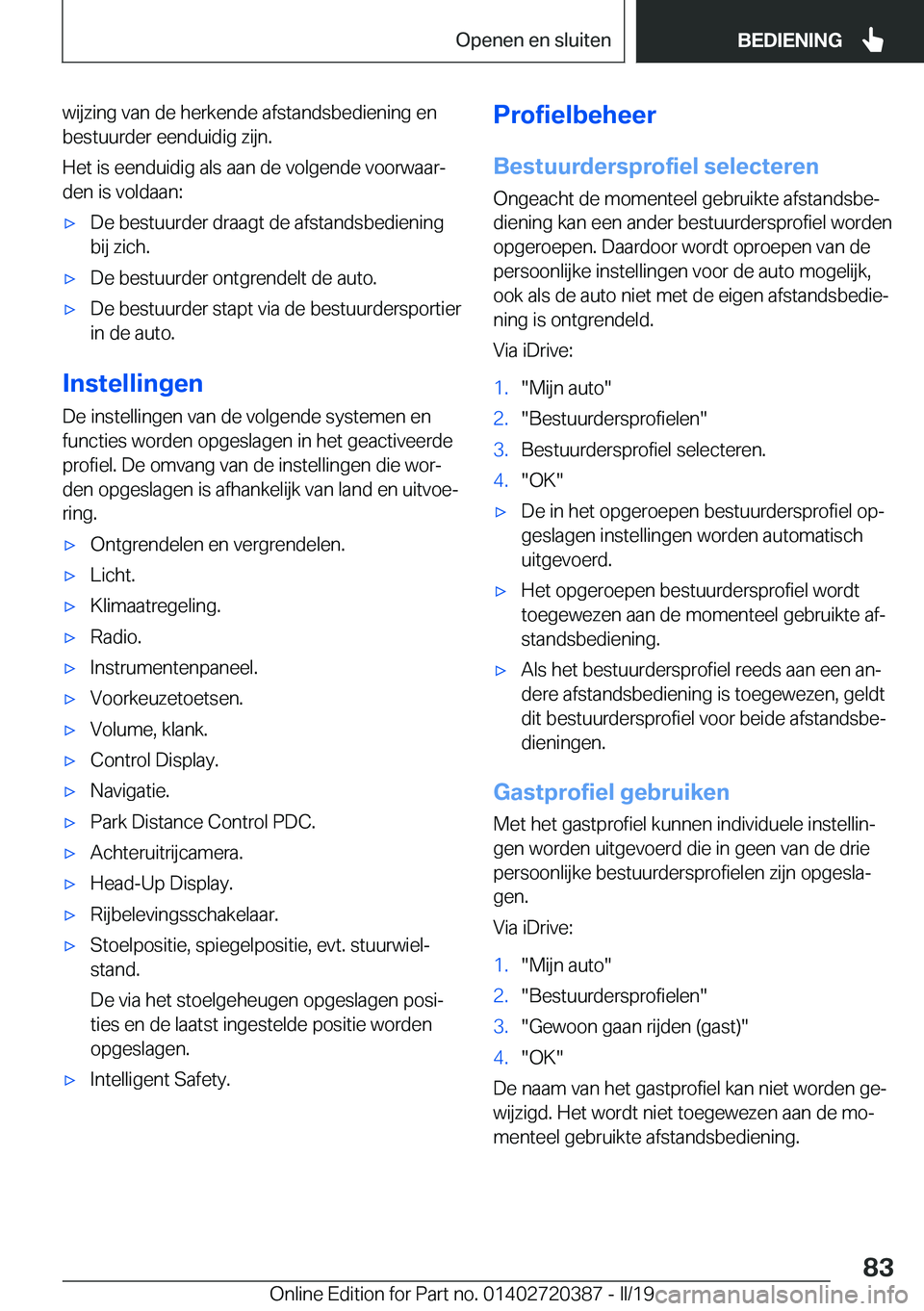 BMW X2 2019  Instructieboekjes (in Dutch) �w�i�j�z�i�n�g��v�a�n��d�e��h�e�r�k�e�n�d�e��a�f�s�t�a�n�d�s�b�e�d�i�e�n�i�n�g��e�n�b�e�s�t�u�u�r�d�e�r��e�e�n�d�u�i�d�i�g��z�i�j�n�.
�H�e�t��i�s��e�e�n�d�u�i�d�i�g��a�l�s��a�a�n��d�e��v�