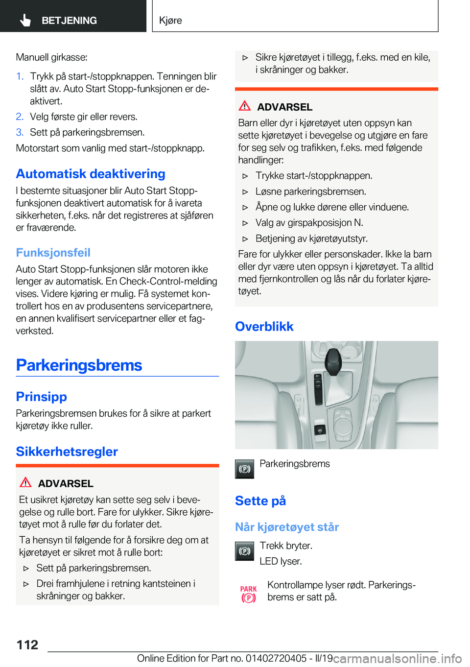 BMW X2 2019  InstruksjonsbØker (in Norwegian) �M�a�n�u�e�l�l��g�i�r�k�a�s�s�e�:�1�.�T�r�y�k�k��p�å��s�t�a�r�t�-�/�s�t�o�p�p�k�n�a�p�p�e�n�.��T�e�n�n�i�n�g�e�n��b�l�i�r�s�l�å�t�t��a�v�.��A�u�t�o��S�t�a�r�t��S�t�o�p�p�-�f�u�n�k�s�j�o�n�e