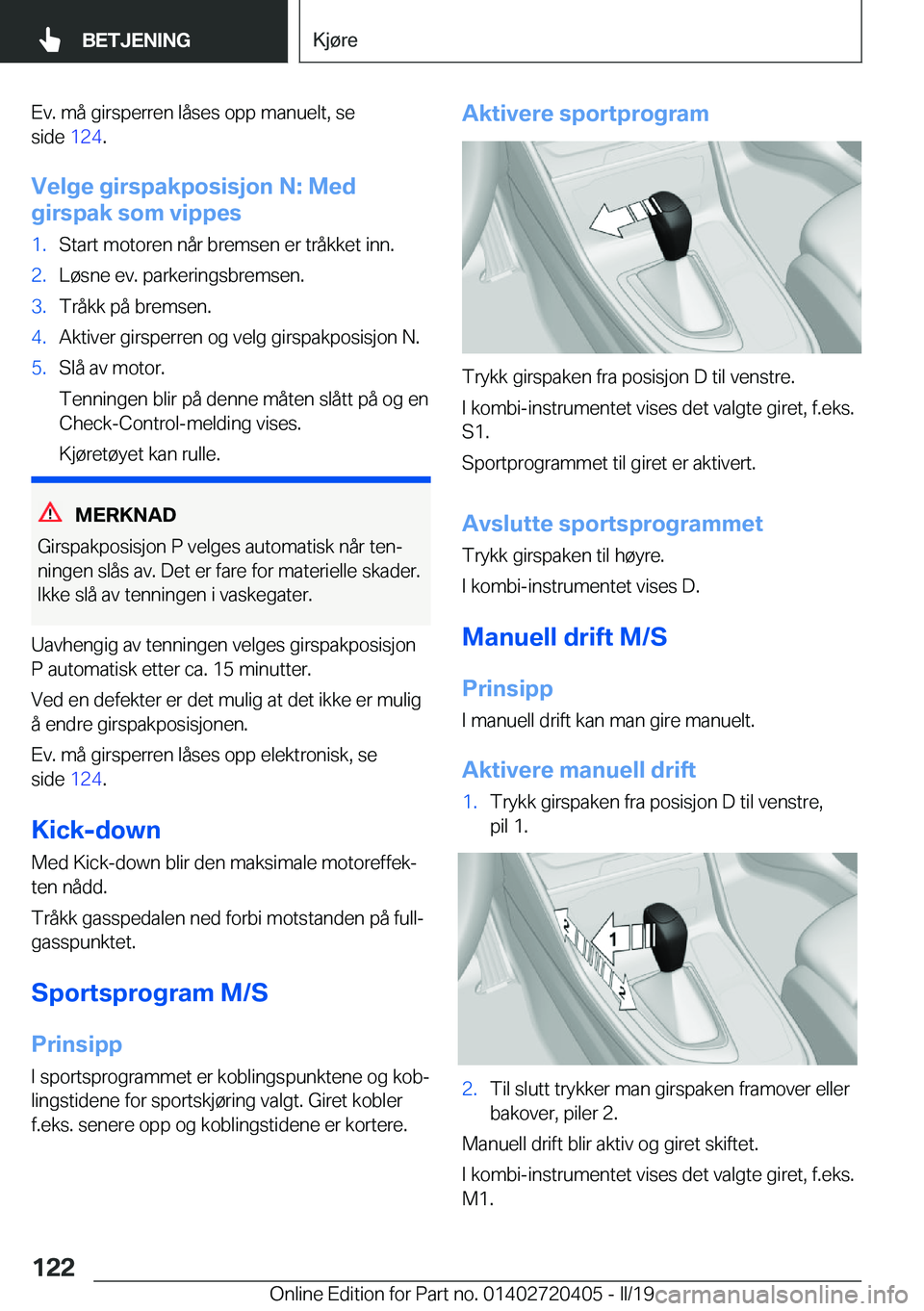 BMW X2 2019  InstruksjonsbØker (in Norwegian) �E�v�.��m�å��g�i�r�s�p�e�r�r�e�n��l�å�s�e�s��o�p�p��m�a�n�u�e�l�t�,��s�e
�s�i�d�e� �1�2�4�.
�V�e�l�g�e��g�i�r�s�p�a�k�p�o�s�i�s�j�o�n��N�:��M�e�d
�g�i�r�s�p�a�k��s�o�m��v�i�p�p�e�s�1�.�S