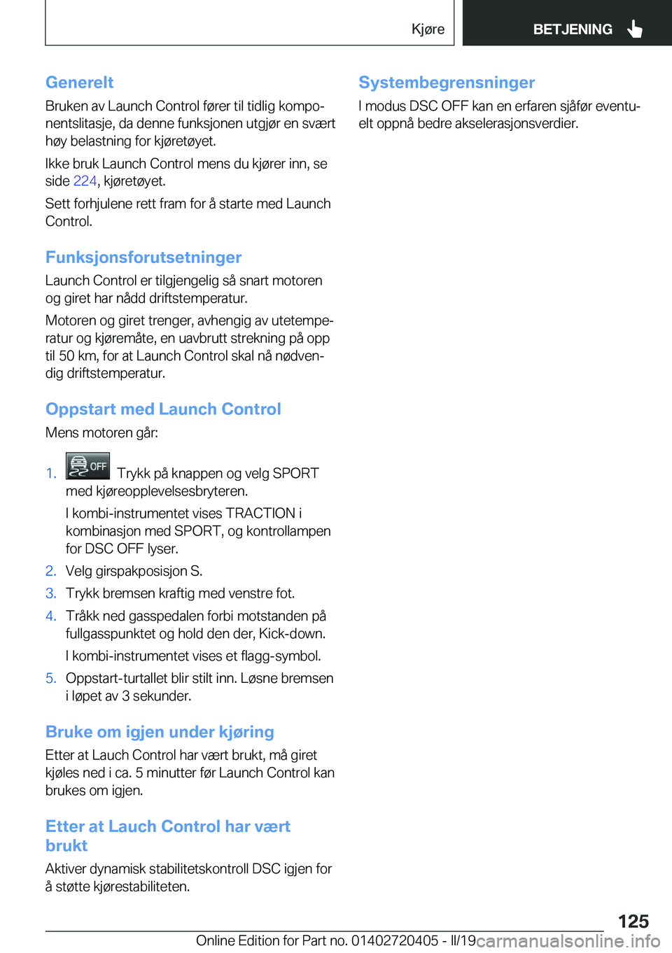 BMW X2 2019  InstruksjonsbØker (in Norwegian) �G�e�n�e�r�e�l�t
�B�r�u�k�e�n��a�v��L�a�u�n�c�h��C�o�n�t�r�o�l��f�
