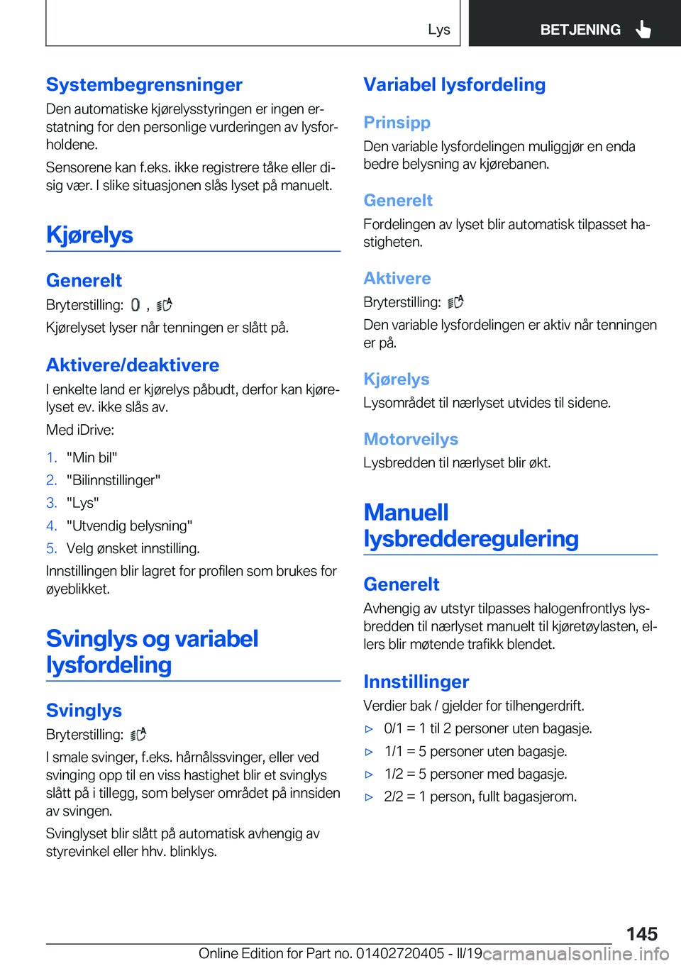 BMW X2 2019  InstruksjonsbØker (in Norwegian) �S�y�s�t�e�m�b�e�g�r�e�n�s�n�i�n�g�e�r�D�e�n��a�u�t�o�m�a�t�i�s�k�e��k�j�