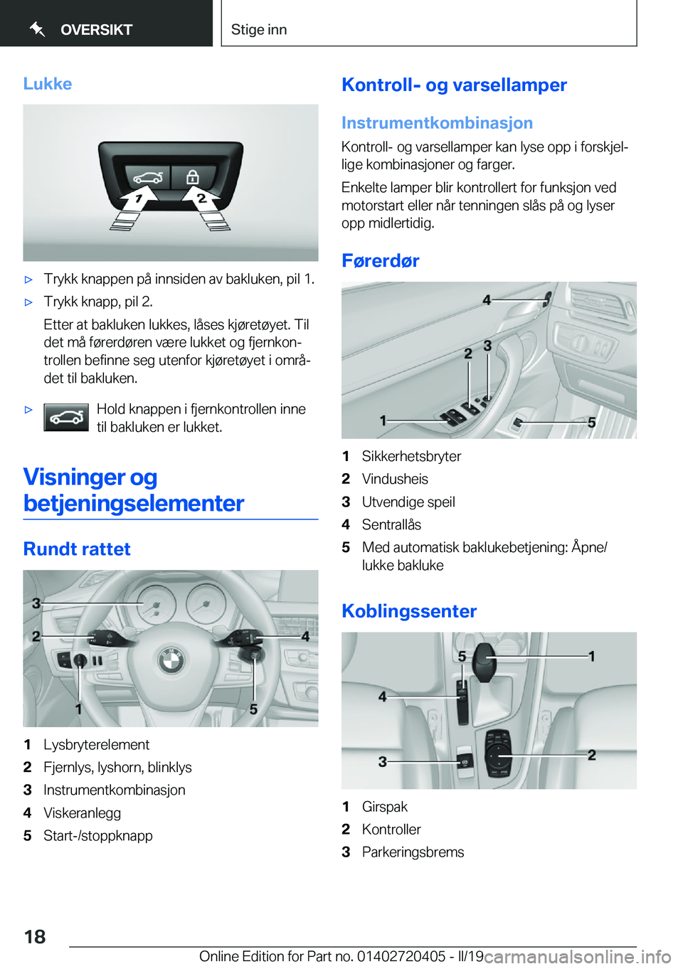 BMW X2 2019  InstruksjonsbØker (in Norwegian) �L�u�k�k�ex�T�r�y�k�k��k�n�a�p�p�e�n��p�å��i�n�n�s�i�d�e�n��a�v��b�a�k�l�u�k�e�n�,��p�i�l��1�.x�T�r�y�k�k��k�n�a�p�p�,��p�i�l��2�.
�E�t�t�e�r��a�t��b�a�k�l�u�k�e�n��l�u�k�k�e�s�,��l�