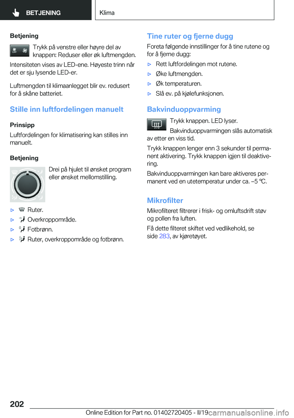 BMW X2 2019  InstruksjonsbØker (in Norwegian) �B�e�t�j�e�n�i�n�g�T�r�y�k�k��p�å��v�e�n�s�t�r�e��e�l�l�e�r��h�