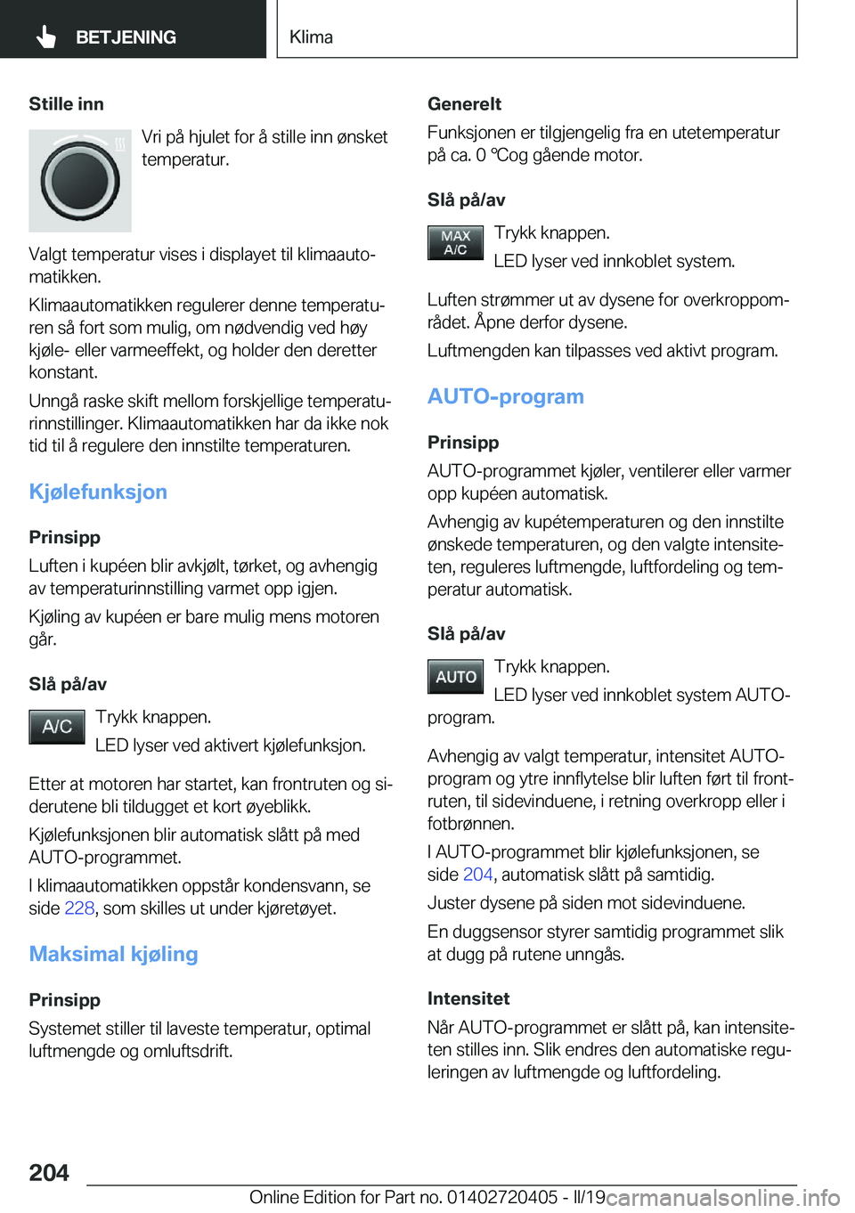 BMW X2 2019  InstruksjonsbØker (in Norwegian) �S�t�i�l�l�e��i�n�n�V�r�i��p�å��h�j�u�l�e�t��f�o�r��å��s�t�i�l�l�e��i�n�n��