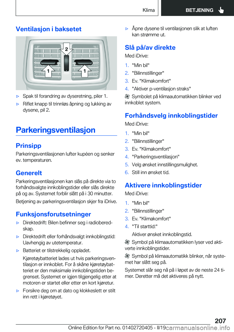 BMW X2 2019  InstruksjonsbØker (in Norwegian) �V�e�n�t�i�l�a�s�j�o�n��i��b�a�k�s�e�t�e�tx�S�p�a�k��t�i�l��f�o�r�a�n�d�r�i�n�g��a�v��d�y�s�e�r�e�t�n�i�n�g�,��p�i�l�e�r��1�.x�R�i�f�l�e�t��k�n�a�p�p��t�i�l��t�r�i�n�n�l�