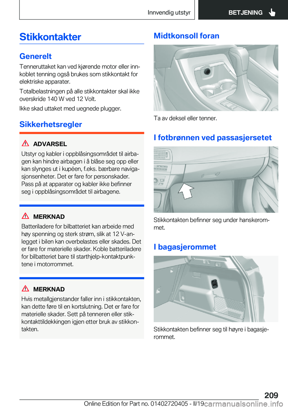 BMW X2 2019  InstruksjonsbØker (in Norwegian) �S�t�i�k�k�o�n�t�a�k�t�e�r
�G�e�n�e�r�e�l�t�T�e�n�n�e�r�u�t�t�a�k�e�t��k�a�n��v�e�d��k�j�