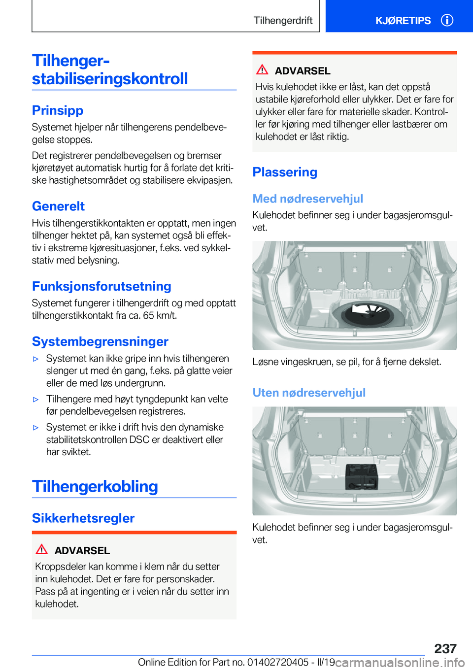 BMW X2 2019  InstruksjonsbØker (in Norwegian) �T�i�l�h�e�n�g�e�r�-
�s�t�a�b�i�l�i�s�e�r�i�n�g�s�k�o�n�t�r�o�l�l
�P�r�i�n�s�i�p�p
�S�y�s�t�e�m�e�t��h�j�e�l�p�e�r��n�å�r��t�i�l�h�e�n�g�e�r�e�n�s��p�e�n�d�e�l�b�e�v�ej
�g�e�l�s�e��s�t�o�p�p�e�