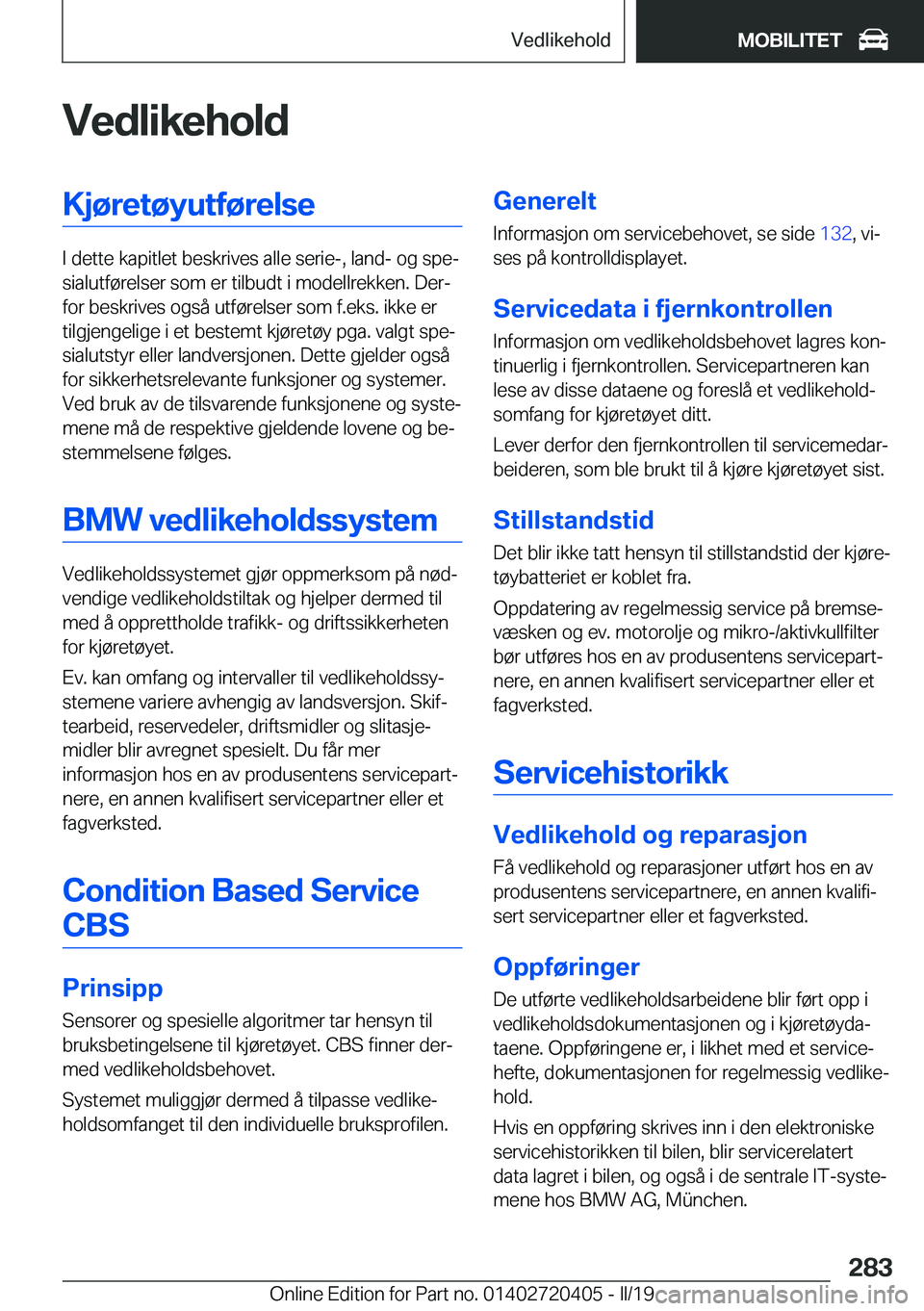BMW X2 2019  InstruksjonsbØker (in Norwegian) �V�e�d�l�i�k�e�h�o�l�d�K�j�