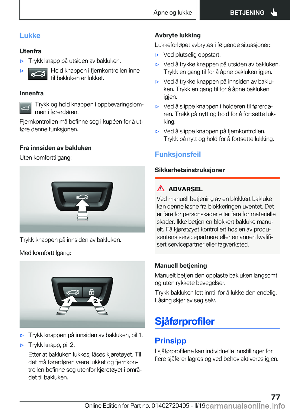 BMW X2 2019  InstruksjonsbØker (in Norwegian) �L�u�k�k�e�U�t�e�n�f�r�ax�T�r�y�k�k��k�n�a�p�p��p�å��u�t�s�i�d�e�n��a�v��b�a�k�l�u�k�e�n�.x�H�o�l�d��k�n�a�p�p�e�n��i��f�j�e�r�n�k�o�n�t�r�o�l�l�e�n��i�n�n�e
�t�i�l��b�a�k�l�u�k�e�n��e�r