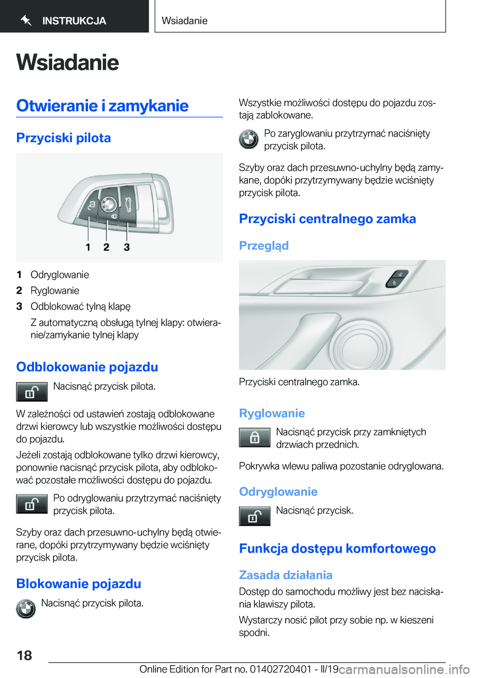 BMW X2 2019  Instrukcja obsługi (in Polish) �W�s�i�a�d�a�n�i�e�O�t�w�i�e�r�a�n�i�e��i��z�a�m�y�k�a�n�i�e
�P�r�z�y�c�i�s�k�i��p�i�l�o�t�a
�1�O�d�r�y�g�l�o�w�a�n�i�e�2�R�y�g�l�o�w�a�n�i�e�3�O�d�b�l�o�k�o�w�a�
