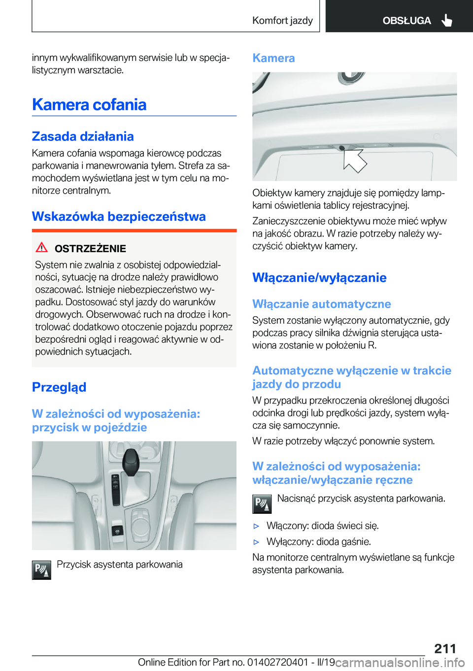 BMW X2 2019  Instrukcja obsługi (in Polish) �i�n�n�y�m��w�y�k�w�a�l�i�f�i�k�o�w�a�n�y�m��s�e�r�w�i�s�i�e��l�u�b��w��s�p�e�c�j�aj
�l�i�s�t�y�c�z�n�y�m��w�a�r�s�z�t�a�c�i�e�.
�K�a�m�e�r�a��c�o�f�a�n�i�a
�Z�a�s�a�d�a��d�z�i�a�ł�a�n�i�a
�