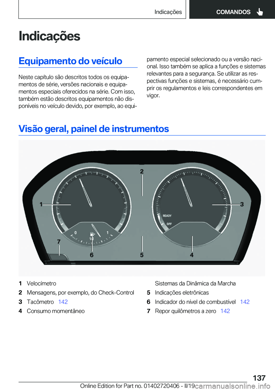 BMW X2 2019  Manual do condutor (in Portuguese) �I�n�d�i�c�a�