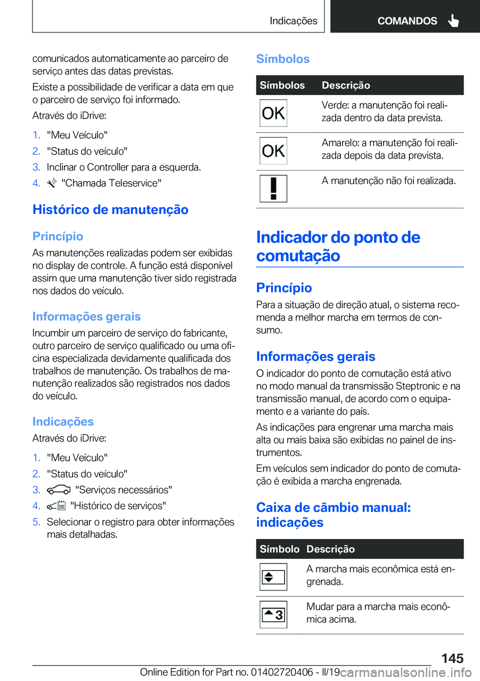 BMW X2 2019  Manual do condutor (in Portuguese) �c�o�m�u�n�i�c�a�d�o�s��a�u�t�o�m�a�t�i�c�a�m�e�n�t�e��a�o��p�a�r�c�e�i�r�o��d�e�s�e�r�v�i�