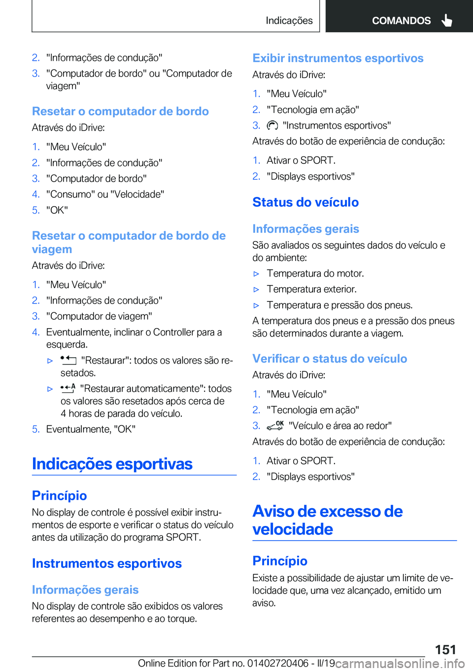 BMW X2 2019  Manual do condutor (in Portuguese) �2�.��I�n�f�o�r�m�a�