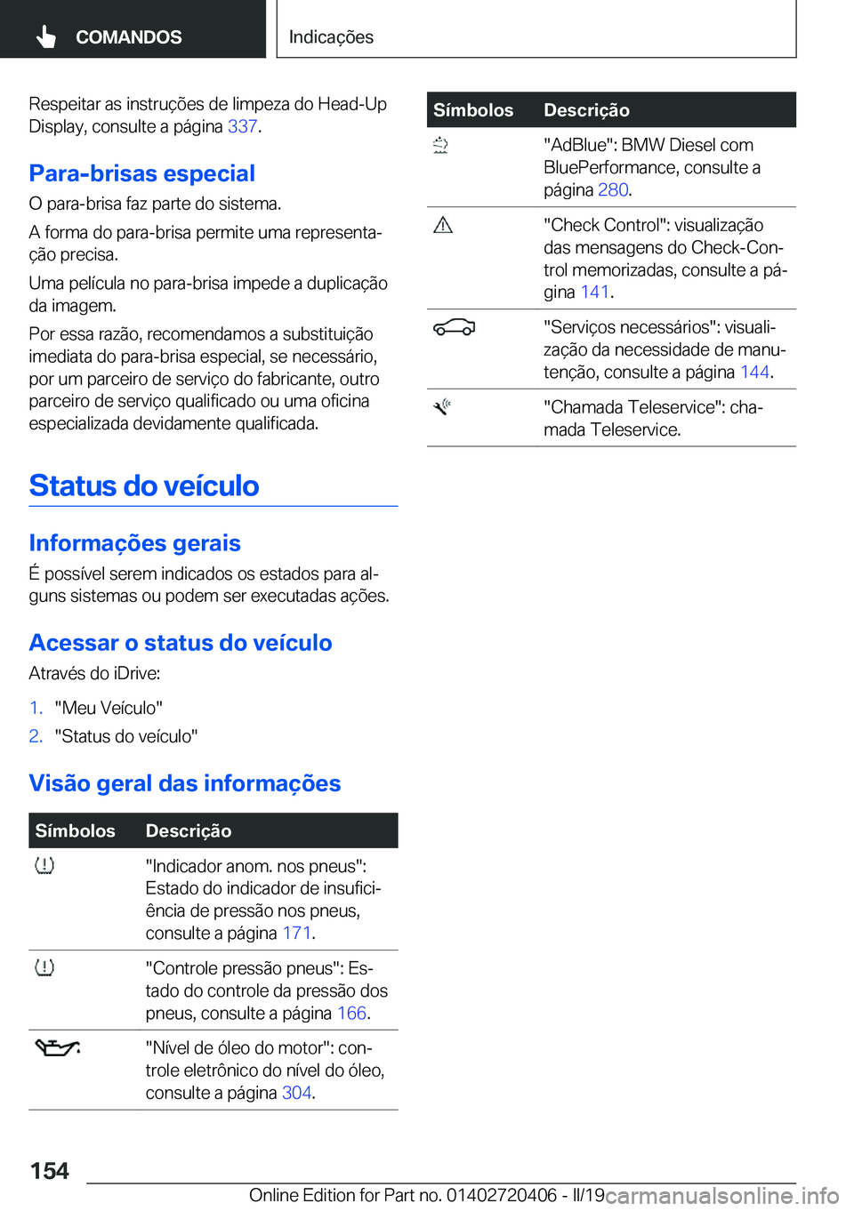 BMW X2 2019  Manual do condutor (in Portuguese) �R�e�s�p�e�i�t�a�r��a�s��i�n�s�t�r�u�
