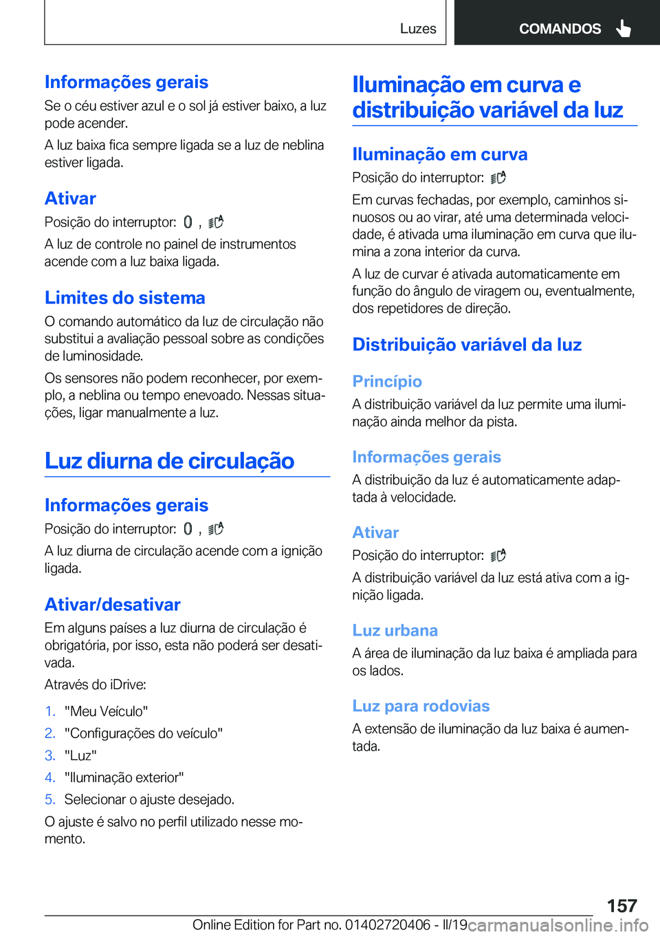 BMW X2 2019  Manual do condutor (in Portuguese) �I�n�f�o�r�m�a�