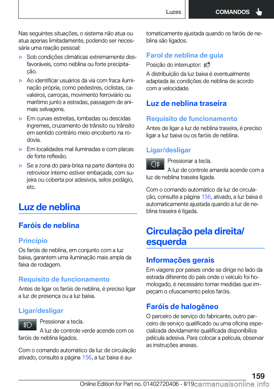 BMW X2 2019  Manual do condutor (in Portuguese) �N�a�s��s�e�g�u�i�n�t�e�s��s�i�t�u�a�