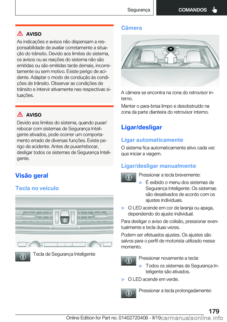 BMW X2 2019  Manual do condutor (in Portuguese) �A�V�I�S�O
�A�s��i�n�d�i�c�a�