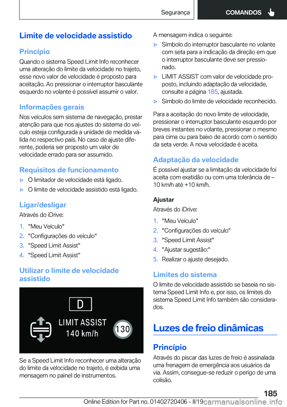 BMW X2 2019  Manual do condutor (in Portuguese) �L�i�m�i�t�e��d�e��v�e�l�o�c�i�d�a�d�e��a�s�s�i�s�t�i�d�o�P�r�i�n�c�