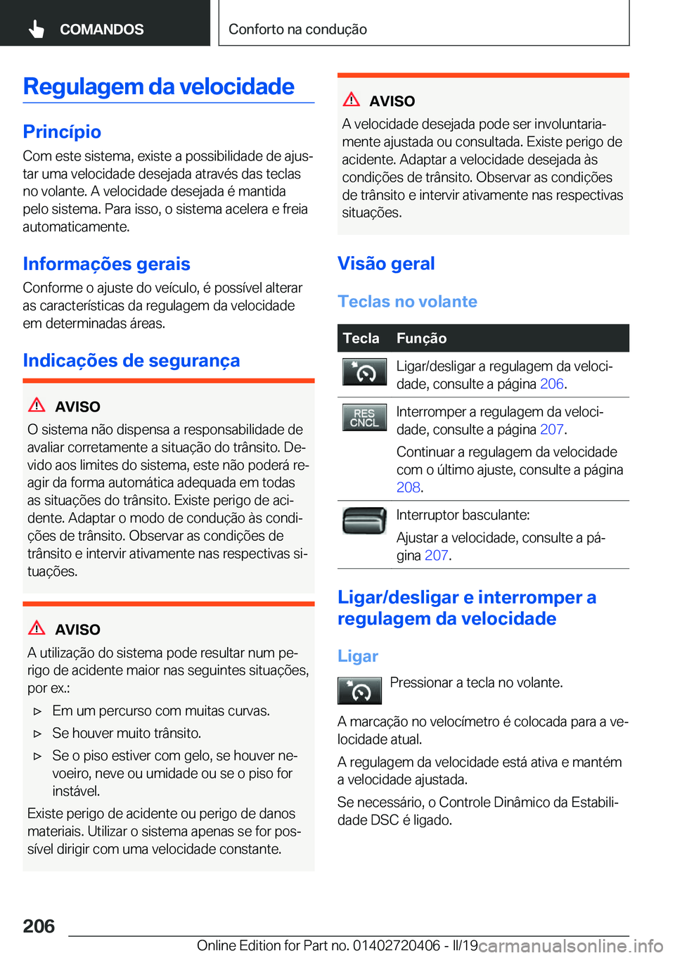 BMW X2 2019  Manual do condutor (in Portuguese) �R�e�g�u�l�a�g�e�m��d�a��v�e�l�o�c�i�d�a�d�e
�P�r�i�n�c�
