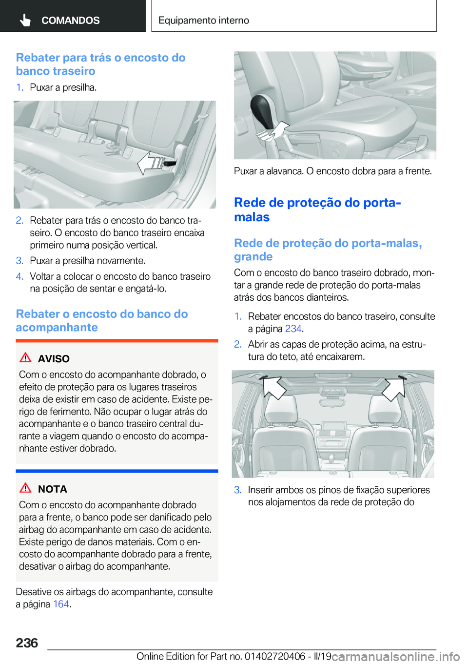 BMW X2 2019  Manual do condutor (in Portuguese) �R�e�b�a�t�e�r��p�a�r�a��t�r�á�s��o��e�n�c�o�s�t�o��d�o
�b�a�n�c�o��t�r�a�s�e�i�r�o�1�.�P�u�x�a�r��a��p�r�e�s�i�l�h�a�.�2�.�R�e�b�a�t�e�r��p�a�r�a��t�r�á�s��o��e�n�c�o�s�t�o��d�o��b�a�