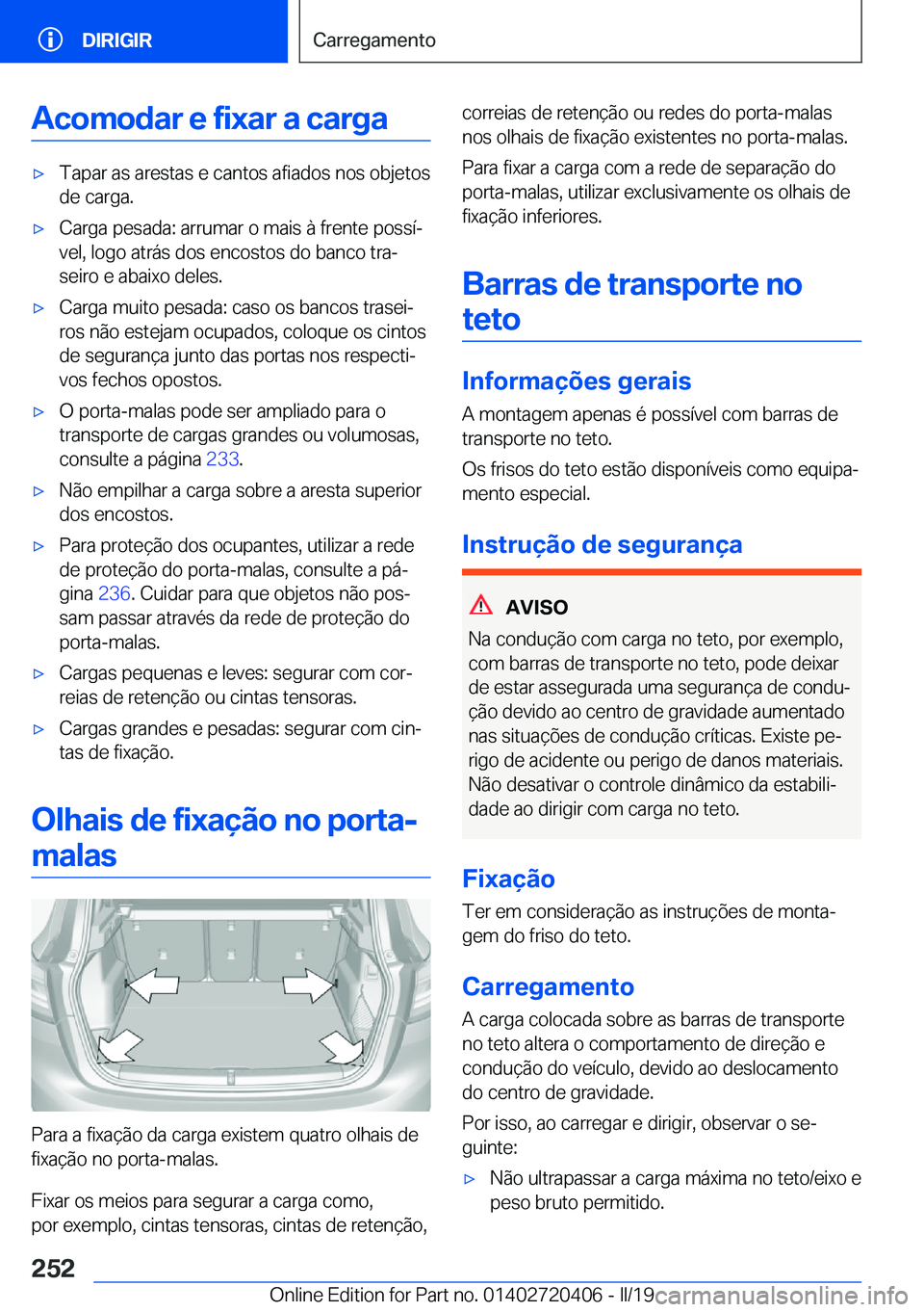 BMW X2 2019  Manual do condutor (in Portuguese) �A�c�o�m�o�d�a�r��e��f�i�x�a�r��a��c�a�r�g�ax�T�a�p�a�r��a�s��a�r�e�s�t�a�s��e��c�a�n�t�o�s��a�f�i�a�d�o�s��n�o�s��o�b�j�e�t�o�s
�d�e��c�a�r�g�a�.x�C�a�r�g�a��p�e�s�a�d�a�:��a�r�r�u�m�