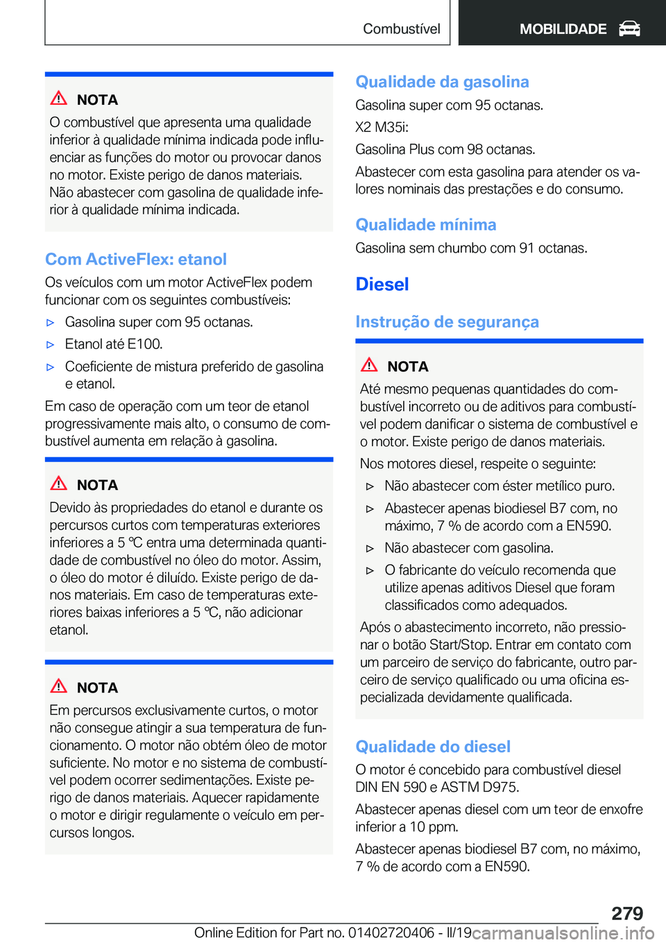 BMW X2 2019  Manual do condutor (in Portuguese) �N�O�T�A
�O��c�o�m�b�u�s�t�