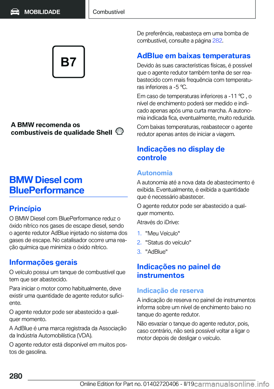 BMW X2 2019  Manual do condutor (in Portuguese) �B�M�W��D�i�e�s�e�l��c�o�m�B�l�u�e�P�e�r�f�o�r�m�a�n�c�e
�P�r�i�n�c�