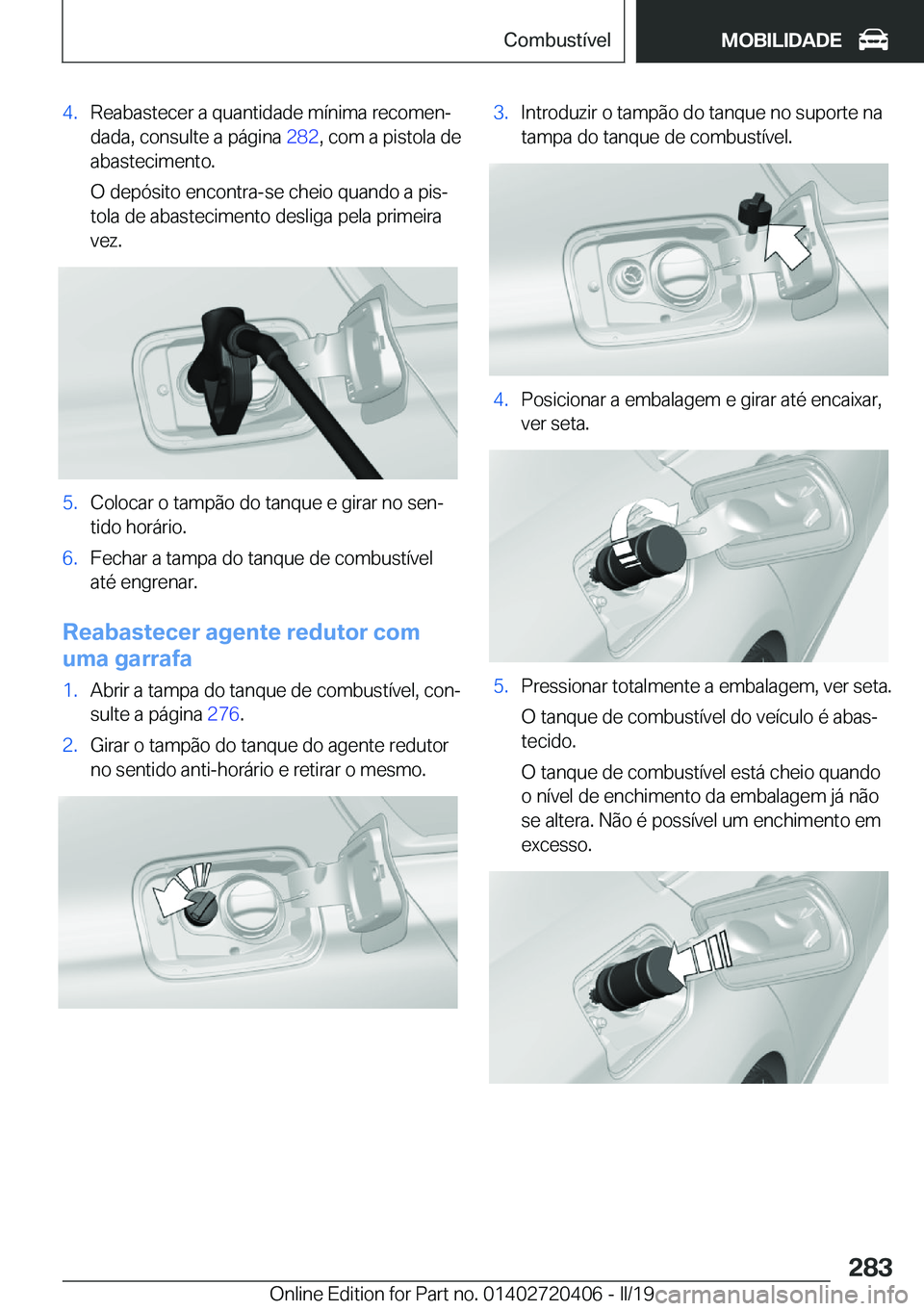 BMW X2 2019  Manual do condutor (in Portuguese) �4�.�R�e�a�b�a�s�t�e�c�e�r��a��q�u�a�n�t�i�d�a�d�e��m�