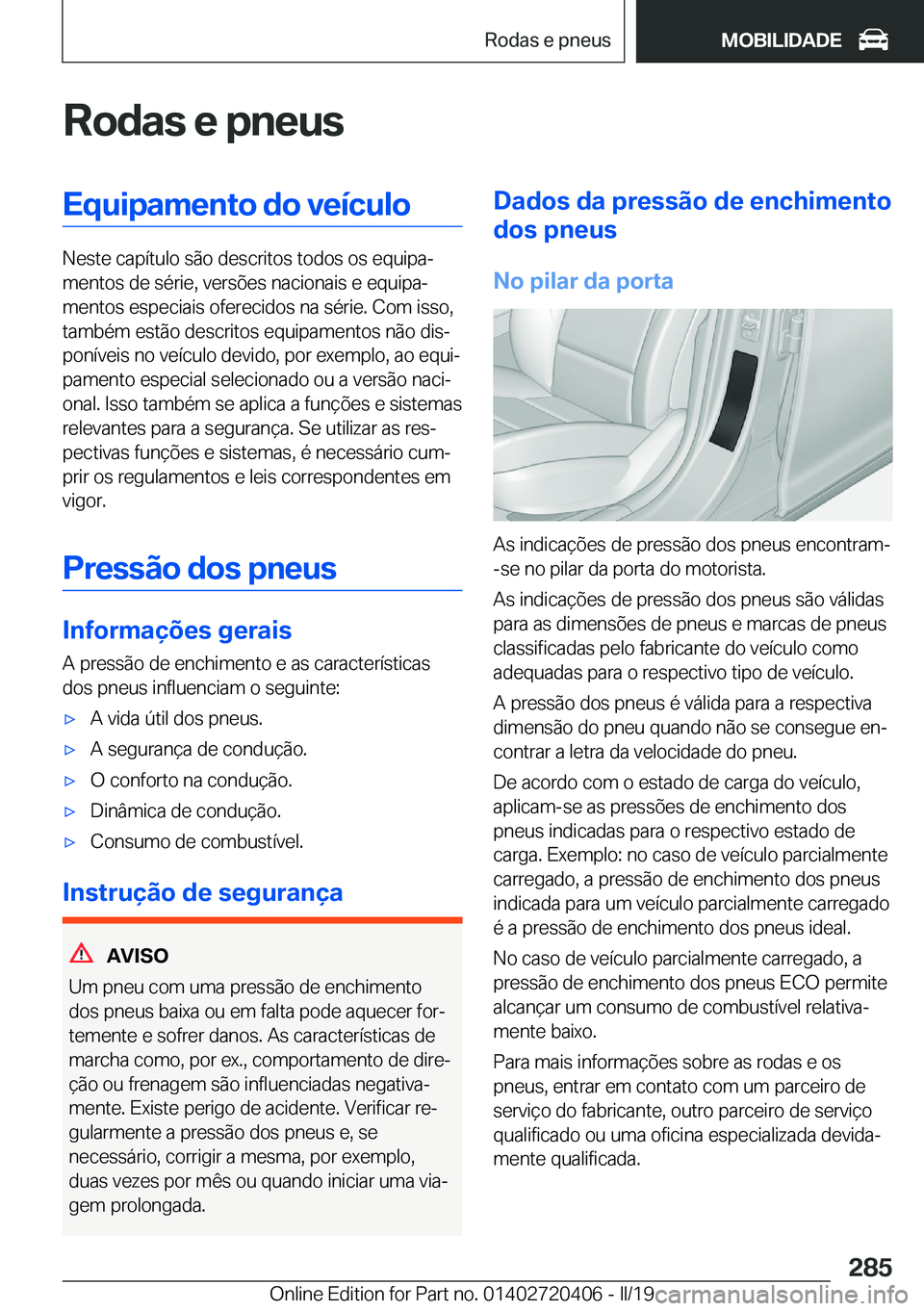 BMW X2 2019  Manual do condutor (in Portuguese) �R�o�d�a�s��e��p�n�e�u�s�E�q�u�i�p�a�m�e�n�t�o��d�o��v�e�