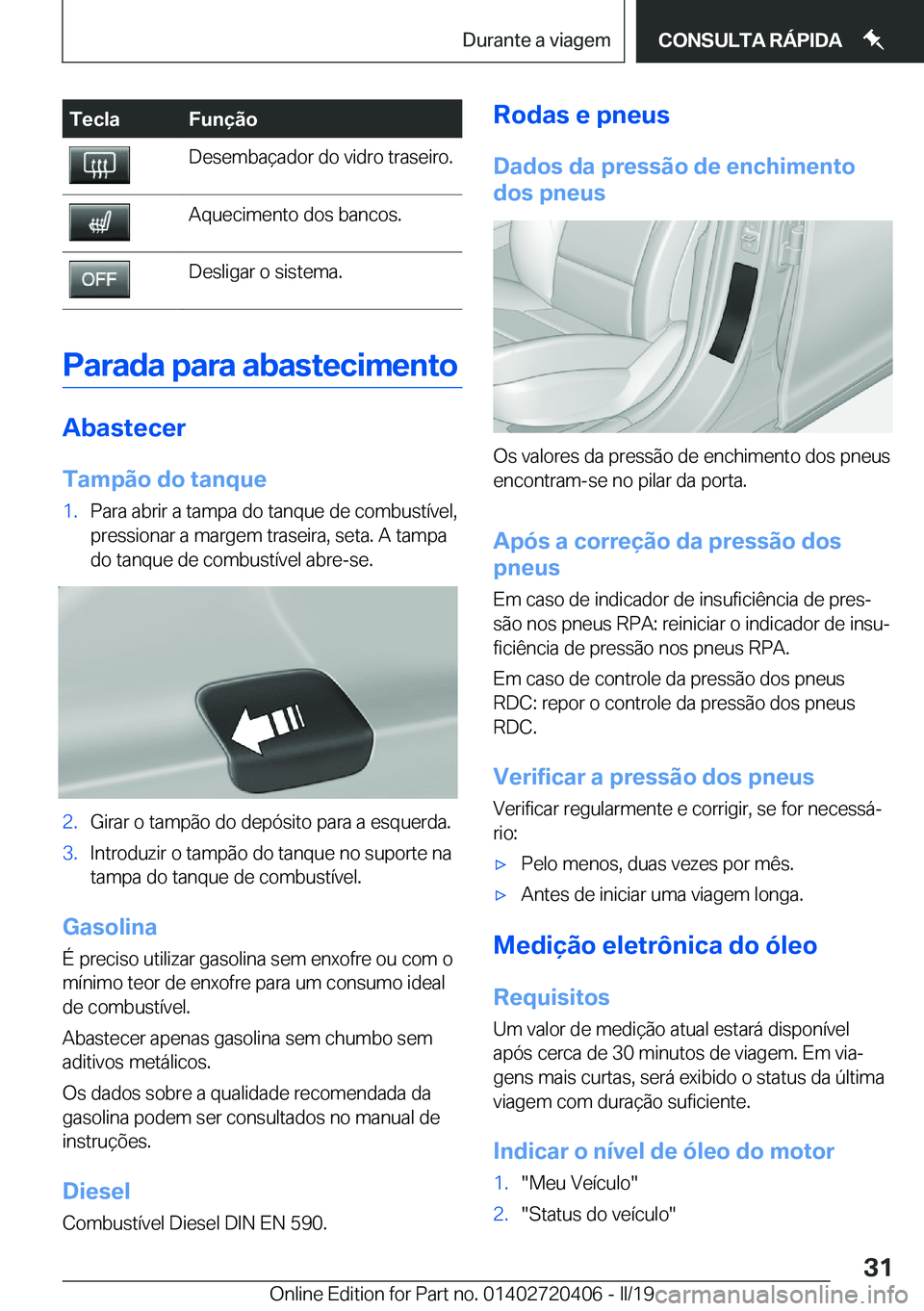 BMW X2 2019  Manual do condutor (in Portuguese) �T�e�c�l�a�F�u�n�