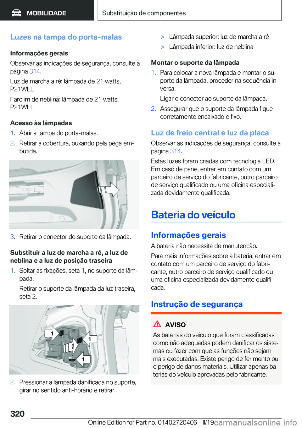 BMW X2 2019  Manual do condutor (in Portuguese) �L�u�z�e�s��n�a��t�a�m�p�a��d�o��p�o�r�t�a�-�m�a�l�a�s�I�n�f�o�r�m�a�