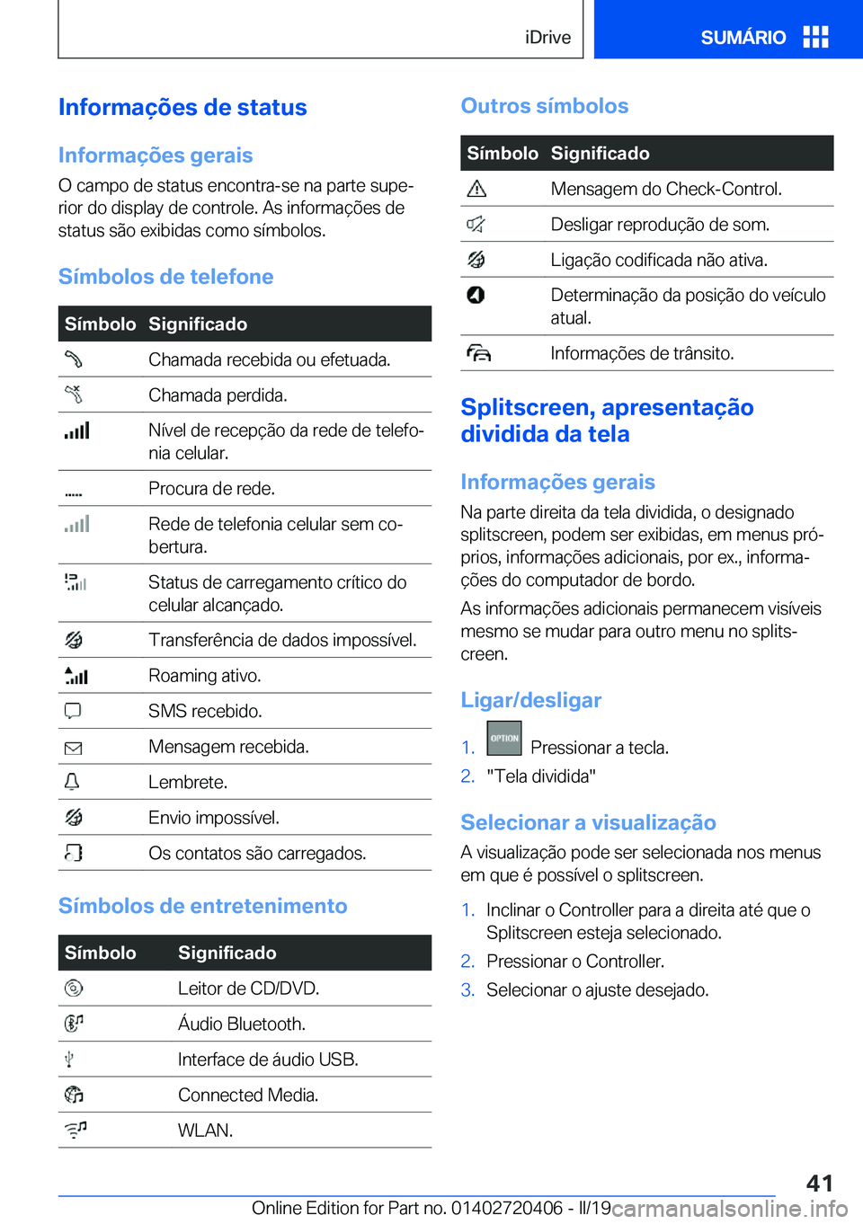 BMW X2 2019  Manual do condutor (in Portuguese) �I�n�f�o�r�m�a�