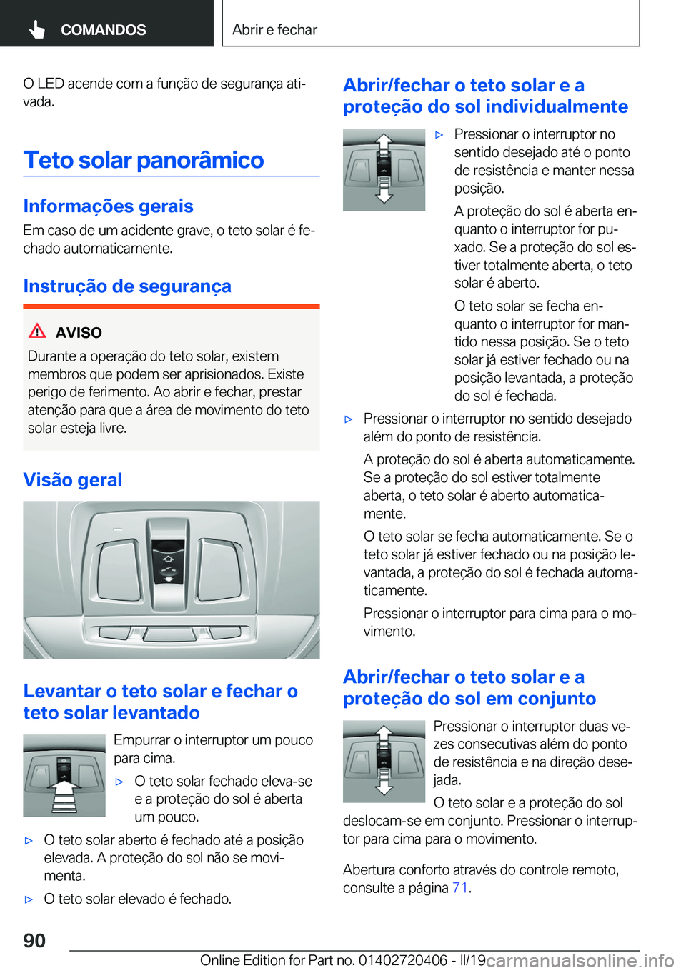 BMW X2 2019  Manual do condutor (in Portuguese) �O��L�E�D��a�c�e�n�d�e��c�o�m��a��f�u�n�