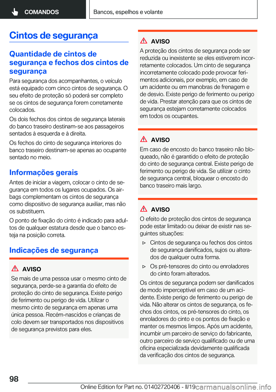 BMW X2 2019  Manual do condutor (in Portuguese) �C�i�n�t�o�s��d�e��s�e�g�u�r�a�n�