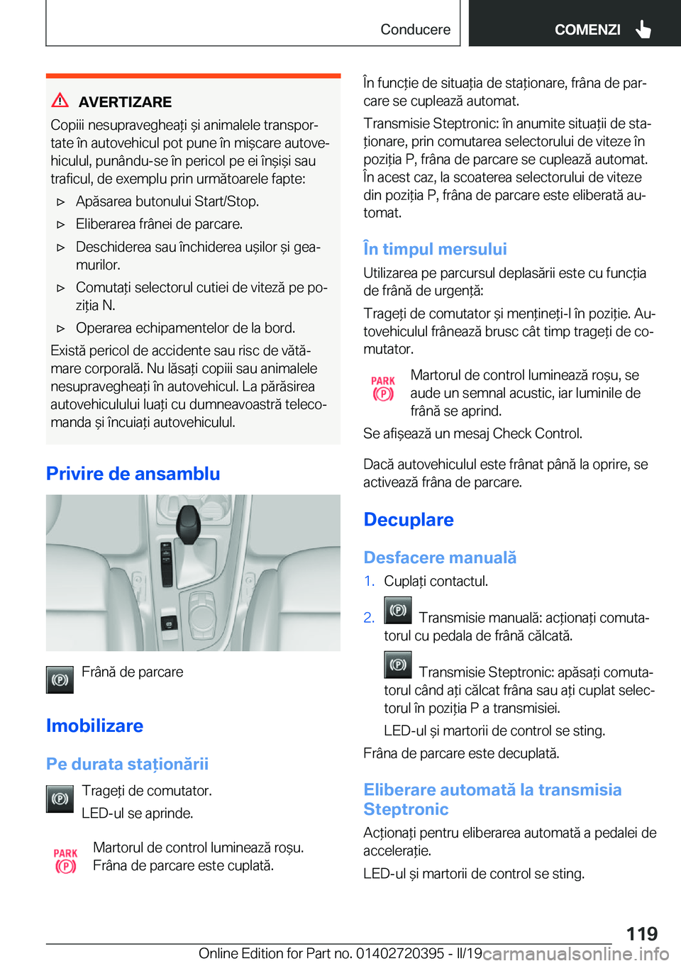 BMW X2 2019  Ghiduri De Utilizare (in Romanian) �A�V�E�R�T�I�Z�A�R�E
�C�o�p�i�i�i��n�e�s�u�p�r�a�v�e�g�h�e�a*�i�&�i��a�n�i�m�a�l�e�l�e��t�r�a�n�s�p�o�rj �t�a�t�e��