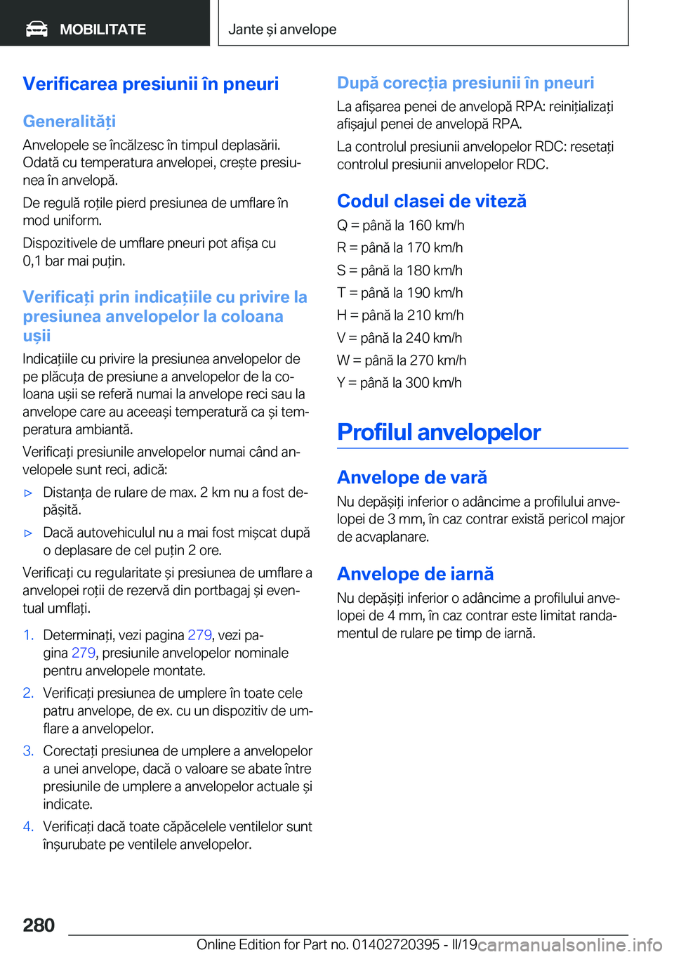 BMW X2 2019  Ghiduri De Utilizare (in Romanian) �V�e�r�i�f�i�c�a�r�e�a��p�r�e�s�i�u�n�i�i��
