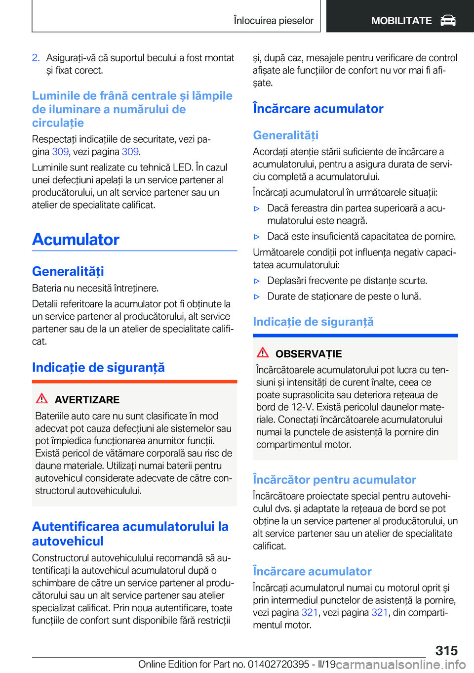 BMW X2 2019  Ghiduri De Utilizare (in Romanian) �2�.�A�s�i�g�u�r�a*�i�-�v�